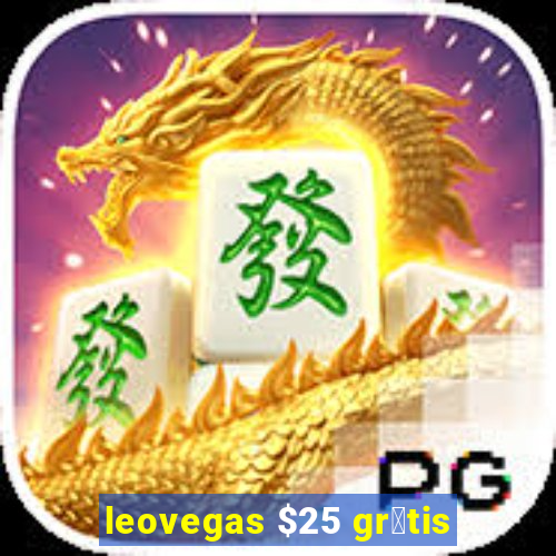 leovegas $25 gr谩tis