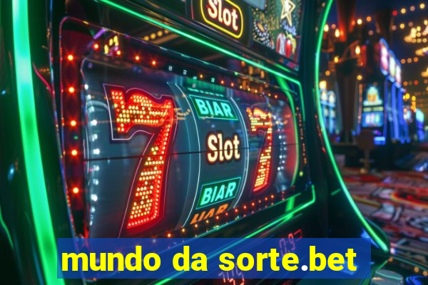 mundo da sorte.bet