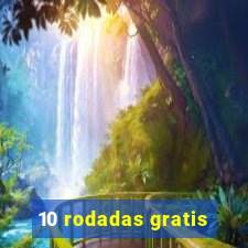 10 rodadas gratis