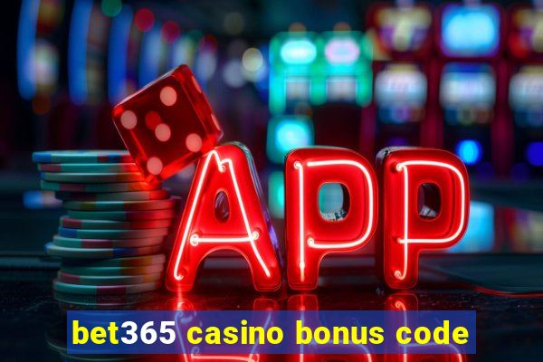 bet365 casino bonus code