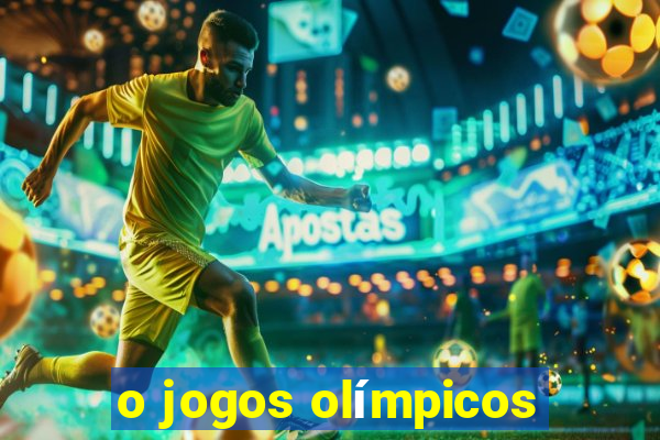 o jogos olímpicos