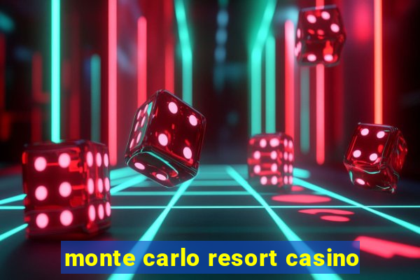 monte carlo resort casino