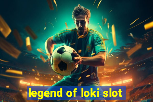 legend of loki slot