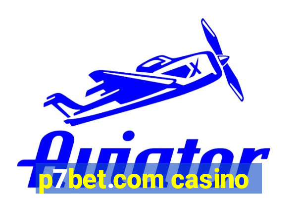 p7bet.com casino