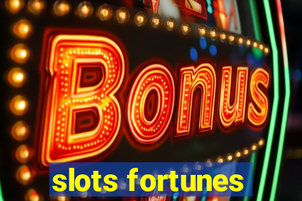 slots fortunes