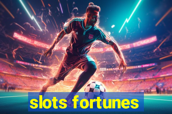 slots fortunes