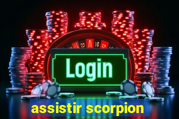 assistir scorpion