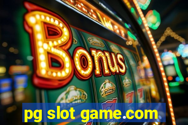 pg slot game.com