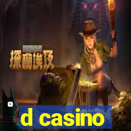 d casino