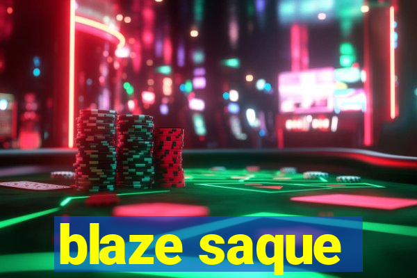 blaze saque