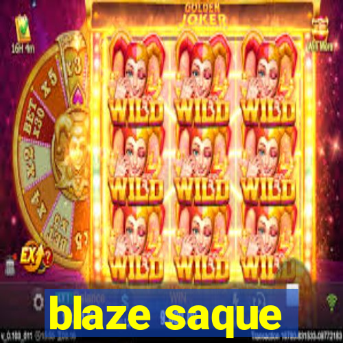 blaze saque