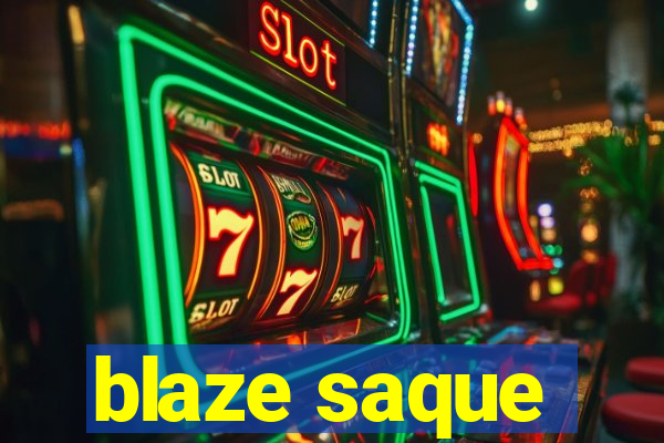 blaze saque