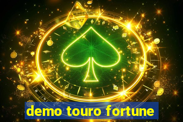 demo touro fortune