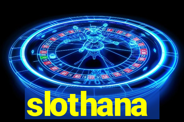 slothana