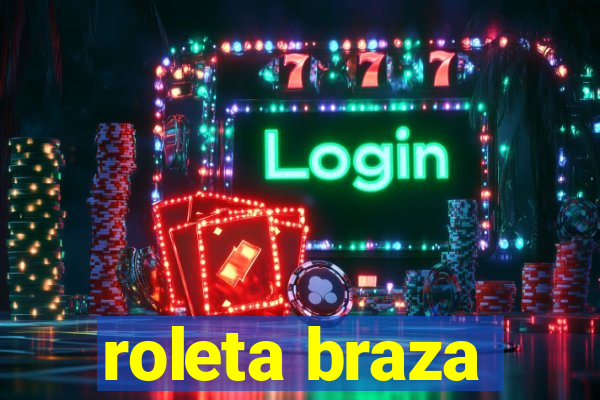 roleta braza