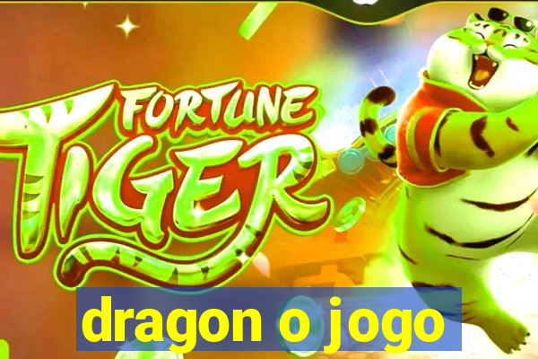 dragon o jogo