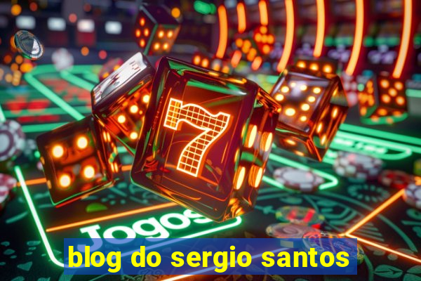 blog do sergio santos