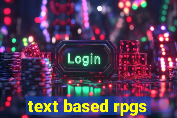 text based rpgs