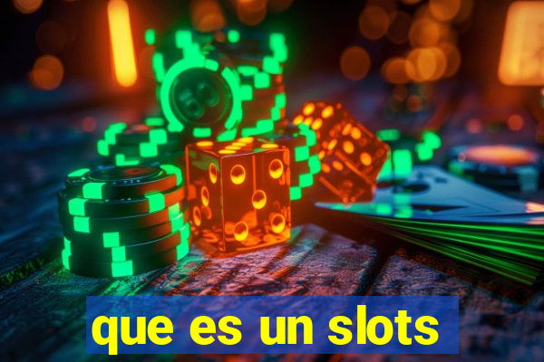 que es un slots