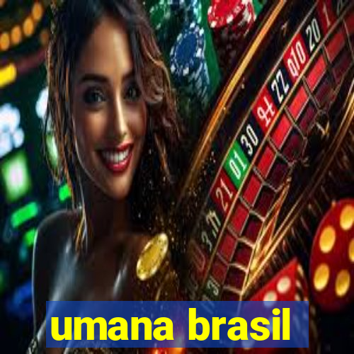 umana brasil