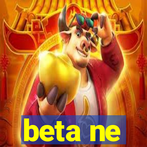 beta ne