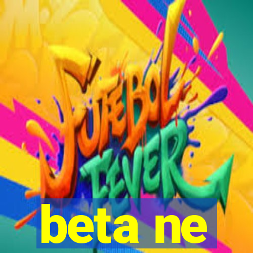 beta ne