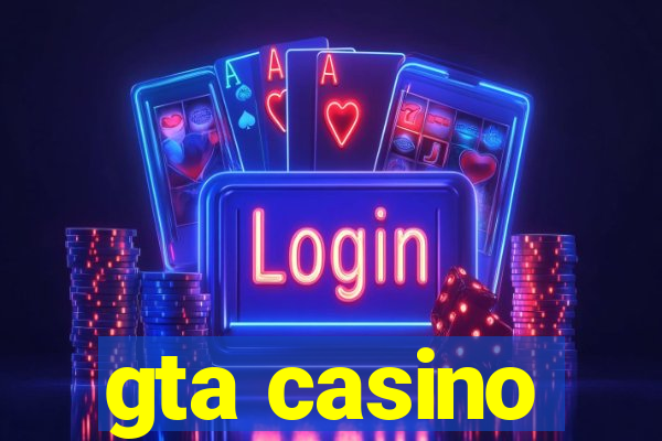 gta casino