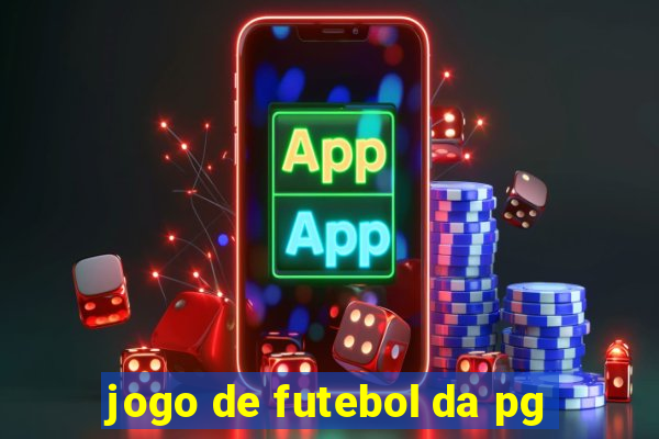 jogo de futebol da pg