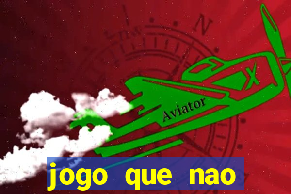 jogo que nao precisa depositar para sacar