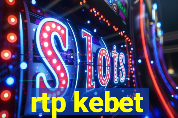 rtp kebet