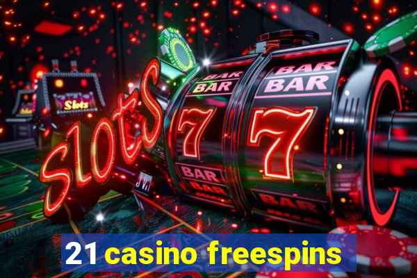 21 casino freespins