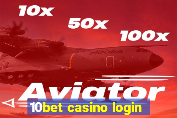 10bet casino login