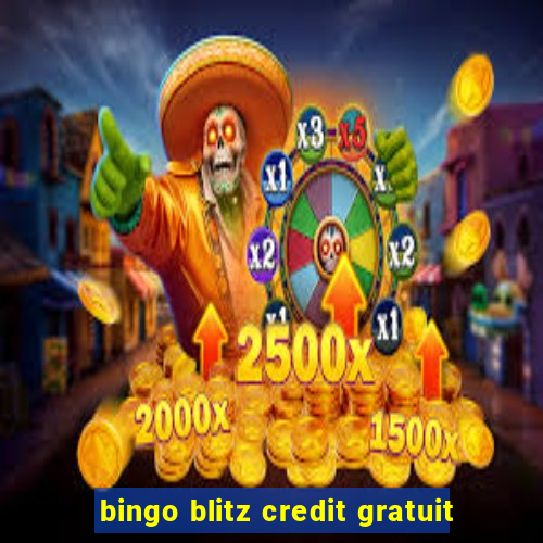 bingo blitz credit gratuit