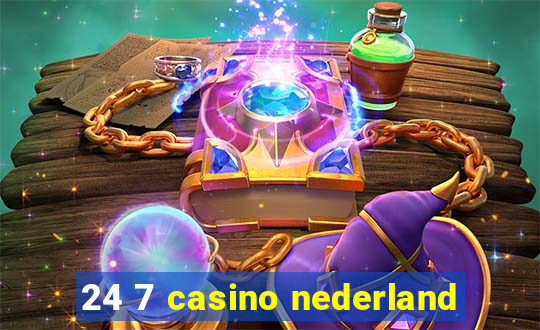 24 7 casino nederland