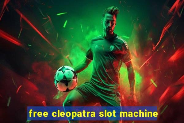 free cleopatra slot machine