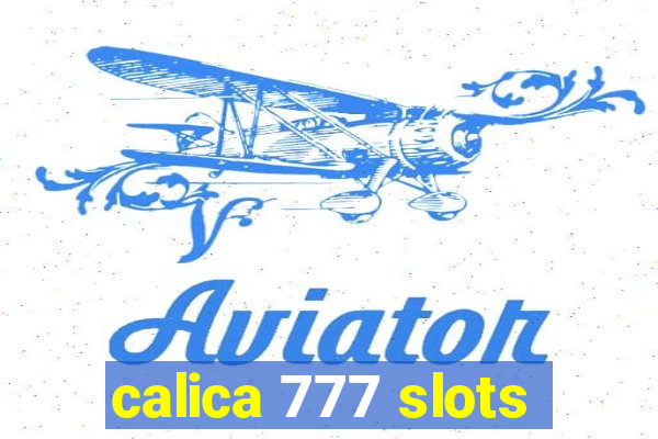 calica 777 slots