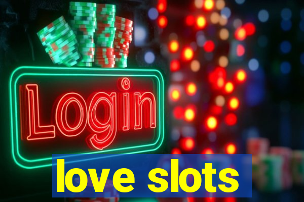 love slots