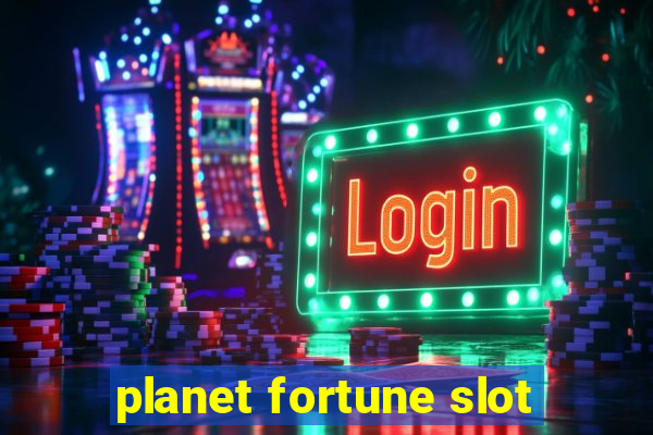 planet fortune slot