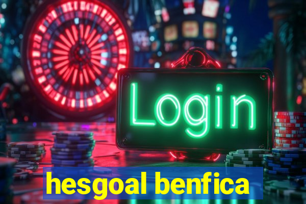 hesgoal benfica