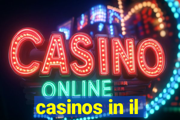 casinos in il