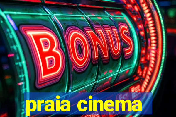 praia cinema