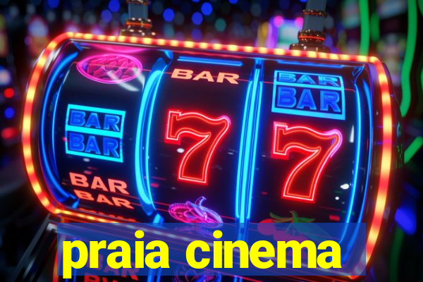 praia cinema