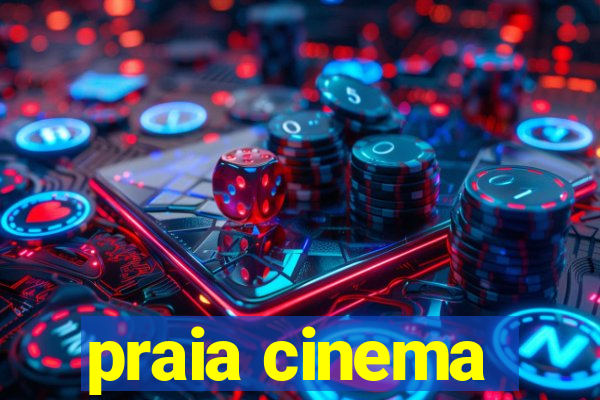 praia cinema