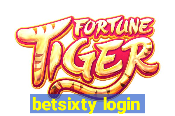 betsixty login