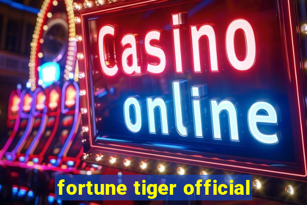 fortune tiger official