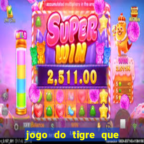 jogo do tigre que da bonus no cadastro