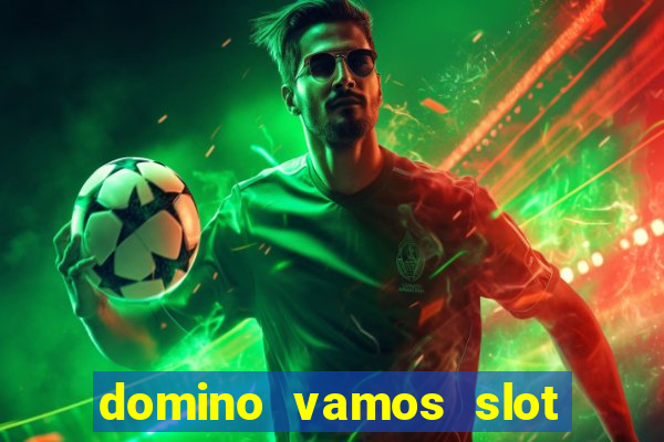 domino vamos slot crash póker