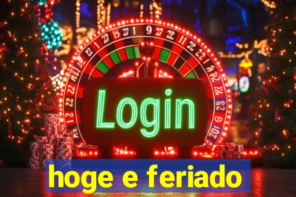 hoge e feriado