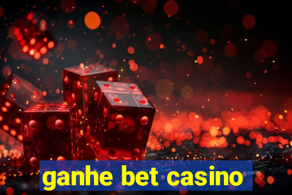 ganhe bet casino