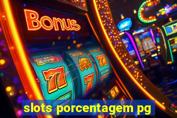 slots porcentagem pg